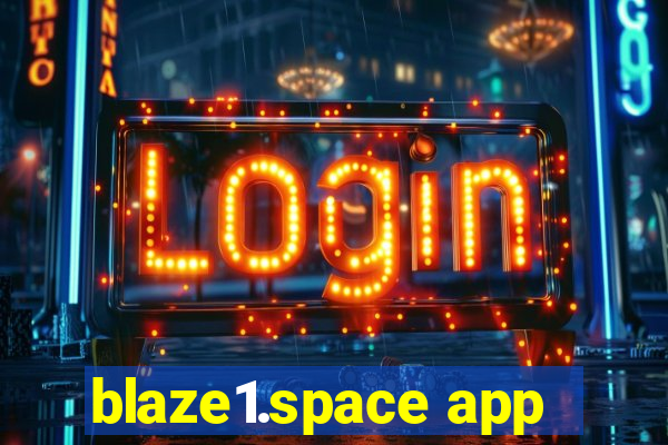 blaze1.space app